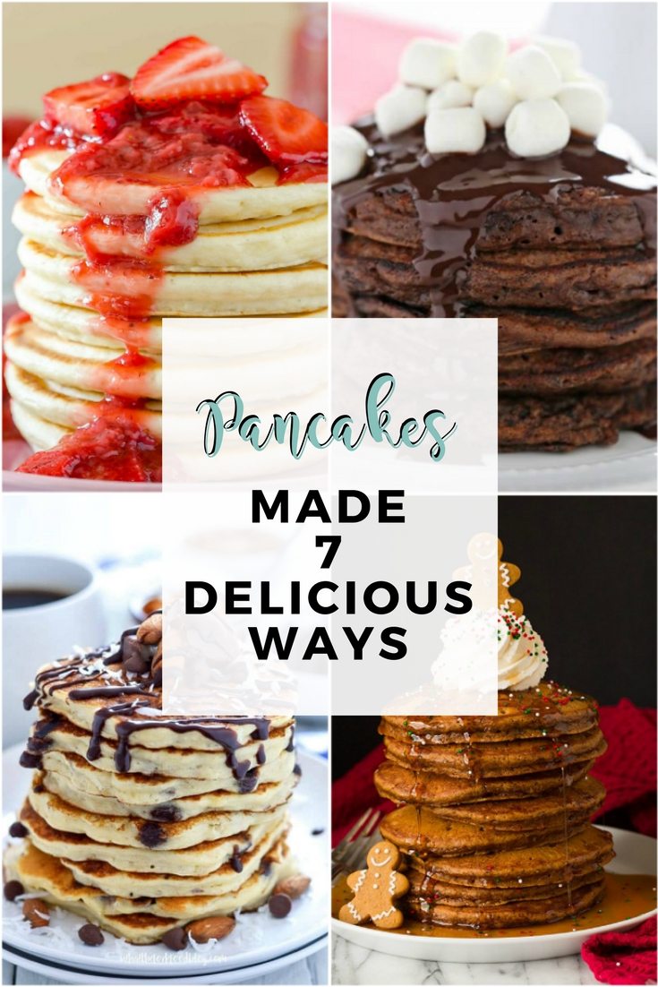 Pancakes Served Up 7 Delicious Ways