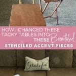 How i changed these tacky tables into the beautiful stenciled accent peices