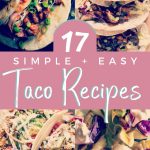 17 Simple and Easy Taco Recipes