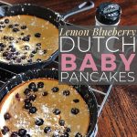 lemon blueberry dutch baby pancakes