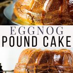 eggnog pound cake pinnable