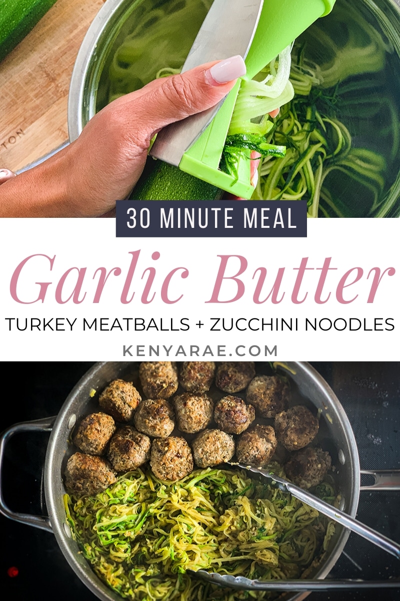 garlic butter turkey meatballs and zucchini noodles