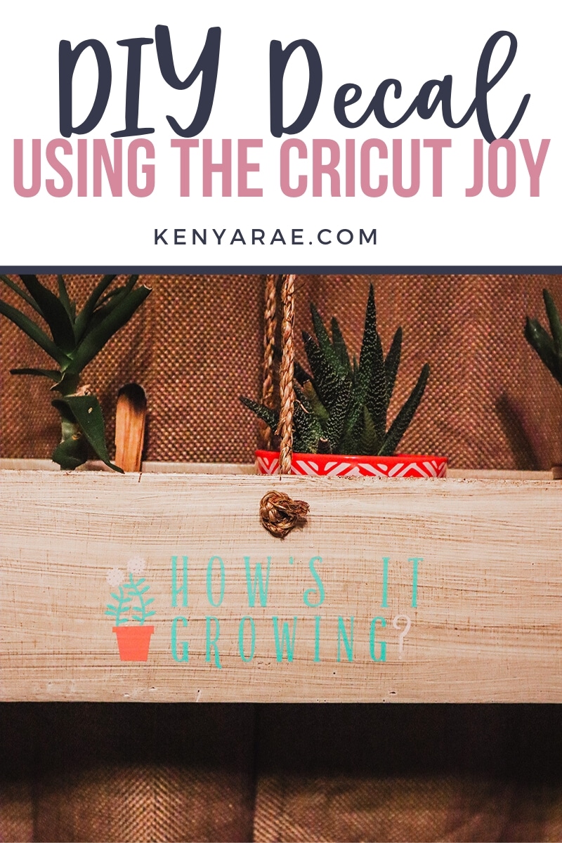 DIY Decal using the Cricut Joy