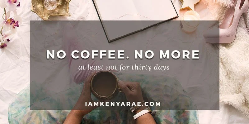gave up coffee